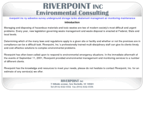 riverpoint.biz: Riverpoint Inc asbestos survey underground storage tanks abatement managment air
         monitoring maintenance
Managing and disposing of hazardous materials and toxic waste according to the many laws and
								 regulations that needs environmental management and monitoring services