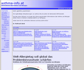 asthma-info.at: Asthma-Info - Asthma/Allergie-Informationen
Aktuelle Informationen ueber Asthma und Allergien - Schwerpunkte News, Therapie, Asthma-Management, Glossar, Archiv, Termine, Asthma/Allergie-Links