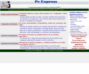 boletinjudicial.info: <title> Boletin Judicial TSJDF</title> 
PC EXPRESS :: En esta pagina es mucho más rápido obtener un reporte de las listas de acuerdos publicadas en el Boletín Judicial del TSJDF.