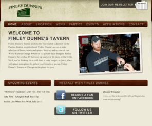 finleydunnestavern.com: Home | Finley Dunne's Tavern | Chicago Bar in Lakeview, Paulina Station Neighborhood Bar
Finley Dunne's Tavern is a Chicago bar located in Lakeview's Paulina Station Neighborhood. Finley Dunne's is a Chicago Blackhawks Bar, Dayton Flyer Bar and Ole Miss Bar. Stop in today and enjoy a wide selection of beers, wines and spirits.