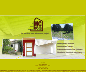 mcbois.net: amenagement bois la roche sur yon vendee menuiserie bois ebenisterie sur mesure 85
 MC Bois, spécialiste en aménagement bois près de La Roche sur Yon (Vendée, 85). L'entreprise propose menuiserie bois et ébénisterie sur mesure pour l'aménagement intérieur et extérieur.