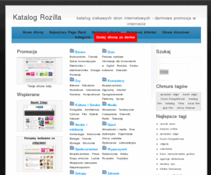 rozilla.org: Katalog Rozilla - darmowa promocja w internecie - katalog SEM
katalog ciekawych stron internetowych - darmowa promocja w internecie