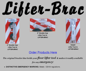 lifter-brac.com: Original Lifter-Brac: Floor/Carpet Lifter Tool Brac!
Lifter-Brac 405-842-6548.  The original 
heavy duty metal bracket housing floor lifter tools used to gain access 
to sub-floor areas.