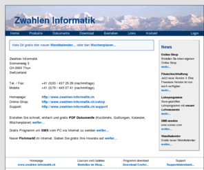 zwahlen-informatik.ch: Zwahlen Informatik
Zwahlen Informatik, KMU Programme zum downloaden: Online-Shop, Zeiterfassung, Finanzbuchhaltung, Lohnprogramm, Auftragsverwaltung und viele mehr...