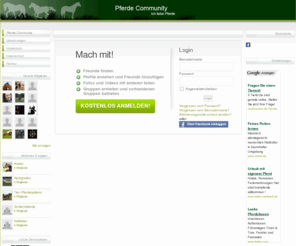 pferde-community.net: Willkommen bei Pferde Community - Ich Liebe Pferde
Bei der Pferde Community ich-liebe-pferde.de triffst du Pferdefreunde, erstellst Gruppen, Events, zeigst Pferdefotos und Videos mit Chat.