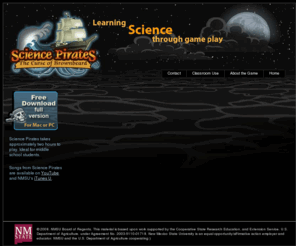 piratescience.org: Science Pirates: The Curse of Brownbeard
An educational game centered on scientific understanding and processes and leads them to a better understanding of hand washing. The game takes students through science processes as recommended through national science standards.