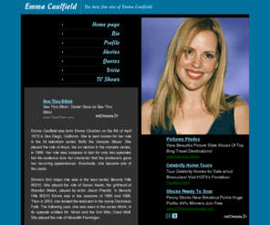 emmacaulfield.org: Emma Caulfield Fansite | Hot Emma Caulfield Pictures, Photos and Pics
Complete Information about Emma Caulfield. Contains Pictures, Biography, Movies, Photos and Tv shows of Emma Caulfield.