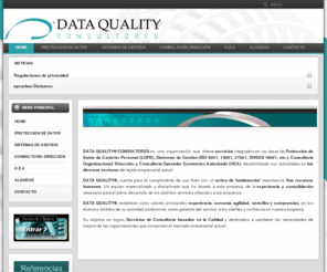 dataquality-c.com: DATA QUALITY® Consultores y Auditores.
DATA QUALITY® CONSULTORES y AUDITORES:
SISTEMAS CALIDAD, MEDIOAMBIENTE,OHSAS,PROTECCION DE DATOS(LOPD)