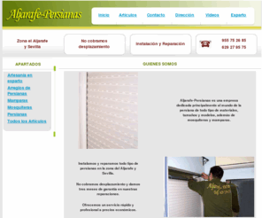 esteronandaluz.es: Aljarafe-Persianas
Aljarafe-Persianas es una empresa familiar y artesanal que proporciona artculos de esparto, mimbre 
madera y otros artculos varios para todo tipo de uso, tanto funcional como decorativo. Realizamos reparacion y arreglos de persianas en Tomares, Mairena, San juan de Aznalfarache y todo el Aljarafe.  Nos encontramos en Pilas. Video de Aljarafe-Persianas