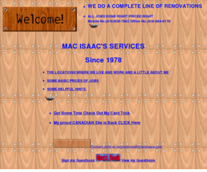 macisaacs.com: MAC ISAAC'S SERVICES
John Mac Isaac's Renovations done in the GTA, with a hints page and Proud Canadian site