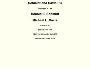 schmidtanddavis.com: Schmidt and Davis PC
Schmidt and Davis PC --
    Attorneys at Law