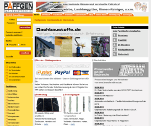 dachdeckungsbaustoffe.net: Päffgen - Dachbaustoffe, Klempnereibedarf, Dämmstoffe, Dachdecker
Baustoffe für Dach und Wand, Dachdeckerbedarf, Spenglerbedarf und vieles mehr. Günstige Angebote fnden Sie auch in unserem Baustoff-Discount Online-Shop.