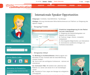 speaker-opportunities.com: Speaker Opportunities - www.ofischer.com
Nutzung internationaler Wirtschaftskonferenzen als Plattform zur Imagesteigerung für den Redner und sein Unternehmen. Für Top-Manager!