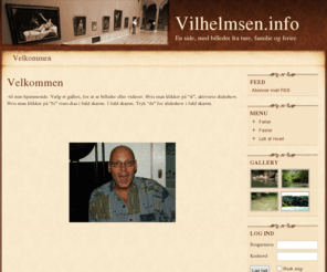 vilhelmsen.info: Velkommen
Vilhelmsen.info. En side, med billeder fra ture, familie og ferier.