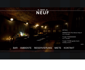 barneuf.mobi: Bar NEUF
Bar Neuf ist eine klassische Bar im Zentrum von Linz. Rathausgasse 9. +43 6764819050. info@barneuf.com
