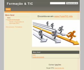 formtic.info: Formação & TIC
Mais e melhor formação com TIC