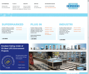 knudsenkoling.com: Knudsen Køling A/S
Knudsen Køling er førende indenfor køleanlæg til detailhandlen og industrien.
Egenproduktion af CO2 køleanlæg og kølemøbler, samt en landsdækkende organisation sikre en høj kvalitet af installationerne.
Kontakt Knudsen Køling på tlf.: 5664 6363 for supermarkedsinstallationer, proceskøleanlæg med frikøling til bl.a. serverrum og produktion, luft og vand bårne komfort anlæg, køle- og frost lagre.