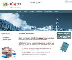 kureselsogutma.com: ..:: Küresel Soğutma ::.. Teknik Servis Bakım ve Periyodik Bakım Hizmetleri ..:: Çorlu ::..
Küresel Soğutma - Teknik Servis, Bakım ve Periyodik Bakım Hizmetleri, Soğutma Teknolojileri, Chiller, Klima, Klima Santralleri - Çorlu