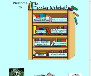 teacherwebshelf.com: Teacher Webshelf
A teacher resource and communication system for various classroom projects.