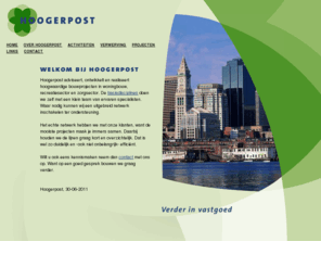hoogerpost.com: Hoogerpost
Hoogerpost adviseert, ontwikkelt en realiseert hoogwaardige bouwprojecten in woning- en recreatiebouw.