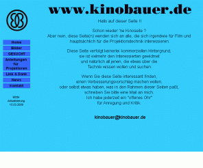 kinobauer.de: www.kinobauer.de Die Seite mit den Anleitungen
Kinotechnikseiten www.kinobauer.de die Seiten für Kinotechnik