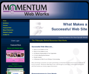 momentumwebworks.com: Kansas City Web Design and Development - Affordable Web Sites » Momentum Web Works
Momentum Web Works  is a full service web development and internet business consulting company.  We specialize in helping small to medium size businesses and organizations create and manage their online presence.