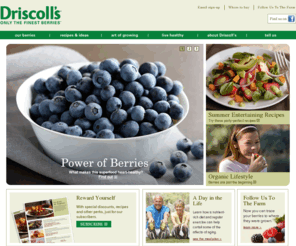 driscolls.com: Driscoll's Berries - Strawberries | Raspberries | Blueberries | Blackberries
Berries - Driscoll's strawberries, raspberries, blueberries & blackberries are picked at the peak of ripeness. Try our delicious berry recipes and see how fresh berries can lead you to good health. 