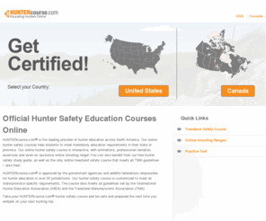 hunterexam.com: Huntercourse.com | Online Hunting Safety
Huntercourse.com a leading provider of online hunter education and certification, offering online courses to meet mandatory education requirements across the United States and Canada.