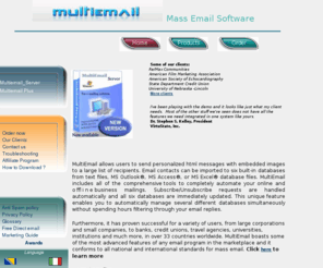 multiemail.com: Mass mail software for direct email marketing
Mass mail software with list management and database merge ability. Send thousands of personalized email messages to your customers with Multiemail bulk email program.