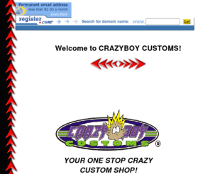 crazyboycustoms.com: Welcome to CRAZYBOY CUSTOMS!
Enter a brief description of your site here