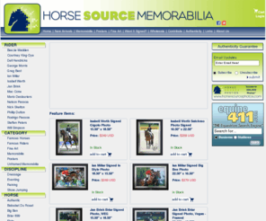 horsesourcememorabilia.com: Equestrian Memorabilia at HorseSourceMemorabilia.com - Signed Prints, Autographed Rider Photos, Horse Art, Equine Souvenirs
HorseSource Memorabilia specializes in signed equestrian photos and collectibles.  All of our signed memorabilia prints are guaranteed authentic.  We also offer Inspirational Posters, Horse Art, Paintings, and Souvenirs.