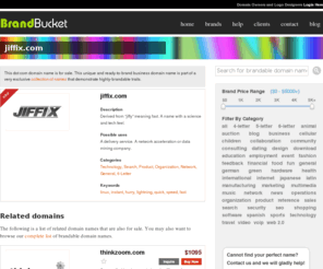 jiffix.com: jiffix.com | BrandBucket
BrandBucket Brandable Domain Names is a marketplace for Business Names and Domain Names, Web 2.0 Domain Names, 4 Letter and 5 Letter Domain Names, Find Business Names for sale.