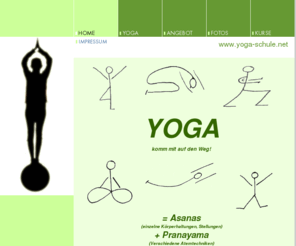 yoga-schule.net: HOME - YOGA-SCHULE 'WEG'
Homepage der YOGA-Schule 'WEG' aus Wolferszell bei Steinach (Niederbayern). Wir bieten YOGA Kurse für Erwachsene, Kinder, Rentner, Schwangere, Mütter mit Kindern. Wir freuen uns auf Ihr Interesse