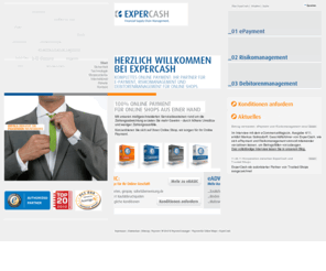 exper-cash.com: E-Payment Lösungen - Payment für Online Shops  ExperCash
Sichere E-Payment Software für Ihren Shop bereits ab 15 EUR monatlich. Lassen Sie Ihre Kunden zahlen wie diese möchten! Einfache Payment Anbindung