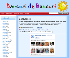 bancuridebancuri.com: Bancuri de Bancuri
O colectie de bancuri romanesti de calitate, organizate pe categorii.