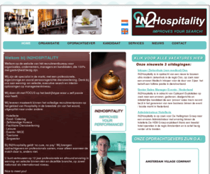 in2hospitality.com: IN2Hospitality: specialist in recruitment services van midden- tot topmanagement posities binnen de hospitalitybranche
In2hospitality, uw partner voor Werving Selectie Horeca, vacatures horeca en hospitality career. Zie onze vacatures ( bv restaurant manager, hotel management, Hotel and catering jobs abroad