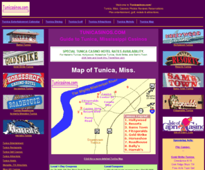 tunicasinos.com: Tunica Mississippi Casinos and Hotels - Tunicasinos.com
Tunica MS casinos reviews and photos including Harrahs Tunica, Gold Strike, Sams Town, Horseshoe. Plus Tunica golf, motels, entertainment and attractions.
