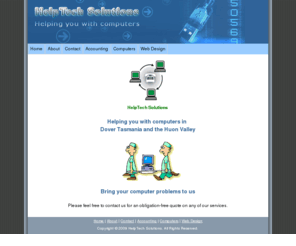 helpsol.com.au: HelpTech Solutions | Computer Consultant | Computer Help | Dover Tasmania
HelpTech Solutions. Helping you with computers in Dover Tasmania. Quicken Professional Partner 