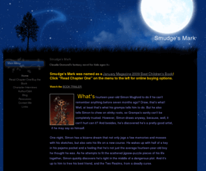 smudgesmark.com: Smudge's Mark
Claudia Osmond's debut children's fantasy novel, Smudge's Mark