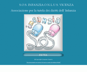 sosinfanzia.org: Associazione S.O.S. INFANZIA o.n.l.u.s. VICENZA Nuova cultura per l'Infanzia
pedofilia,bambini abusati,vittime pedofilia,abusi,tutela dei minori,diritti,infanzia,codice di autoregolamentazione,pedofilia,diritti dei minori,media,prevenzione,testimonianze,bambini,violenza sui minori