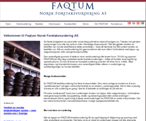 faqtum.no: FAQTUM Norsk Foretaksvurdering AS - Vi tilbyr markedets hurtigste og billigste verdivurderinger!
FAQTUM Norsk Foretaksvurdering AS - Vi tilbyr markedets hurtigste og billigste verdivurderinger!