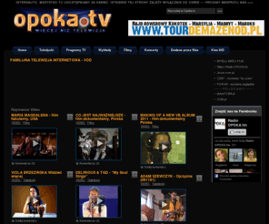 opoka.tv: OPOKA.TV - Familijna Telewizja VOD Najnowsze Video
Najlepsze i najnowsze familijne video -  teledyski, filmy i programy tv.