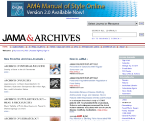 amaarchives.com: JAMA & Archives Journals
JAMA and Archives professional medical journals are published by the American Medical Association. JAMA has the largest circulation of any medical journal in the world and is received each week by physicians in virtually every specialty and practice setting. Archives Journals publish the best new clinical science in each of 9 key medical specialties.  As peer-reviewed, primary source journals, all are the product of respected editors, thought-leaders, and researchers worldwide