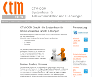 ctm-com.info: IT-Technik und Telekommunikation in Rossdorf, Darmstadt, Dieburg, Rhein Main. - Systemhaus für IT-Technik und Telekommunikation im Rhein-Main-Gebiet, Telefonanlagen, Call-Center, Netzwerk, Server, PC
CTM-COM GmbH: Professionelle Telefonanlagen, Handy und IT-Lösungen für Unternehmen im Rhein Main Neckar Gebiet, Odenwald, Taunus. Ihre Telefonfirma in Darmstadt, Frankfurt, Mannhein, Mainz, Langen. Kompetente Beratung, individuelle Lösungen