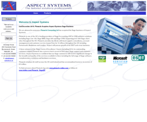 aspect-systems.com: Aspect Systems - Sage Accounting solutions, ESET antivirus, networking & hardware
Accounting and business management solutions, Internet and E-business solutions, NOD32 antivirus, computer telephony, software development, training & support from Aspect Systems.