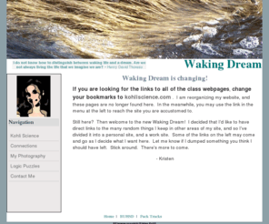 wakingdream.net: Waking Dream ~ Kristen Kohli
Waking Dream ~ A Daily Reality, by K. Kohli