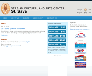 centerstsava.org: Serbian Cultural Center St. Sava
Serbian Cultural Center St. Sava is working to preserve and promote Serbian culture and heritage in the city of Chicago, its major metropolitan areas, and the greater United States.