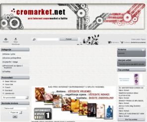 cromarket.com: Cromarket - Početna
Prvi internet dućan u Splitu