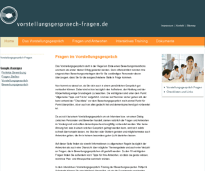 vorstellungsgespraech-fragen.de: Das Vorstellungsgespräch | Fragen zum Vorstellungsgespräch
Auf eine erfolgreiche Bewerbung folgt im Regelfall ein Vorstellungsgespräch.  Damit dieses gelingt sollte man sich intensiv vorbereiten. Hier finden Sie alles rund um das Vorstellungsgespräch.