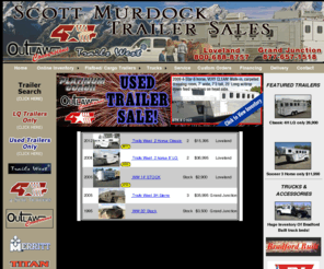 murdocktrailers.com: Scott Murdock Trailer Sales - Horse Trailers -  Loveland -  Grand Junction  - Colorado
Horse Trailers in Colorado. View online listings of new and used horse trailers. Two locations, Grand Junctions and Loveland featuring 4 Star, Trails West, Sundowner, Titan, Merrit, WW, and Kiefer Built.